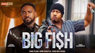 BIG FISH - UZOR ARUKWE, MIKE EZURUONYE, EMEM UFOT, MEGGIE KEJE - LATEST NOLLYWOOD 2025