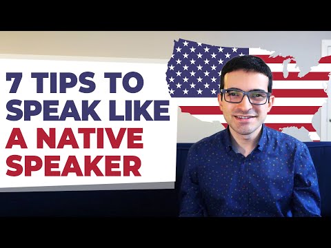 7 Tips to Speak English Like a Native Speaker