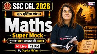 SSC CGL Maths Classes 2026 | SSC CGL Math Mock Test -16 | SSC CGL 2026 Maths | Gopika Mam | Testbook