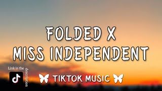 Folded x Miss Independent - DJ Takumii (TikTok Mashup){Lyrics} folded remix