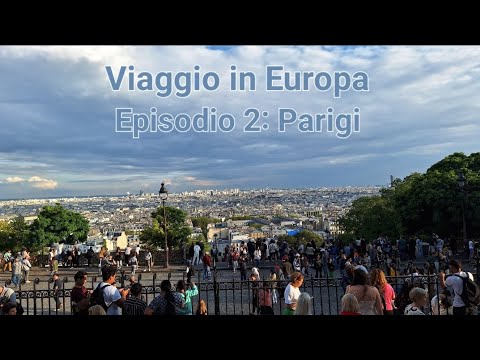 Viaggio in Europa episodio 2: Parigi