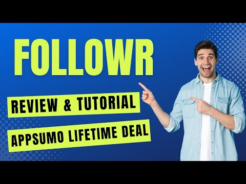 Followr Review & Tutorial - How To Use Followr AppSumo Lifetime Deal