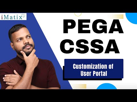 Pega CSSA  Customization Of  User Portal | Pega CSSA  Online Tutorial |  Pega CSSA | iMatix