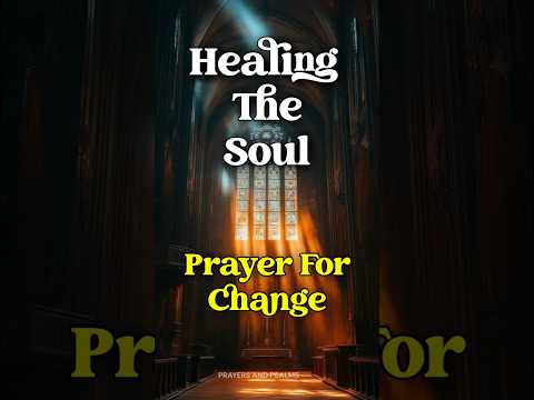 Powerful Prayer for Healing Your Soul #nightprayer #healingprayer #morningprayer
