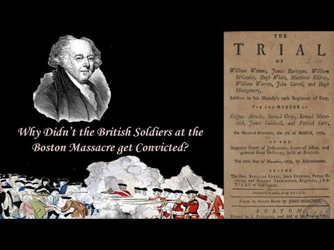 The Boston Massacre (2/2): Why didn’t the British Soldiers at the Boston Massacre get Convicted?