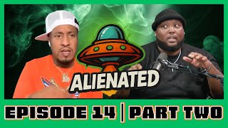 Big Homie CC Exposes What's Been Hidden | Alienated Podcast | S1 EP13 Part Two