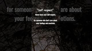 "self Respect" #englishquotes #english #viralvideo #quotes #motivation #englishthoughts