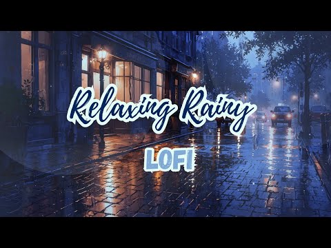 Relaxing Rainy Lofi | Chill Instrumental Music for Study, Sleep & Calm Days