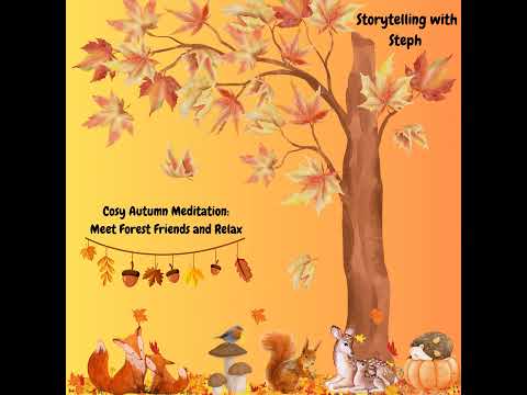 🦔 Cozy Autumn Meditation 🍁: Meet Forest Friends and Relax