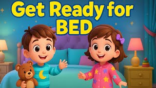 Get Ready for Bed | Toddler Bedtime Routine Song for Kids 👶 | Fun Sleep Music & Lullaby