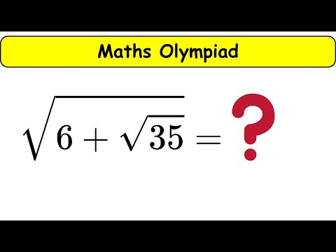 Are You Smarter Than an Olympiad Student? | Mind-Blowing Olympiad Puzzle | √(6 + √35) Simplified!