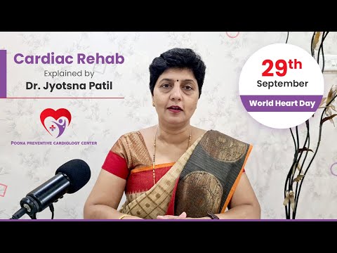 Cardiac Rehab - Explained by Dr. Jyotsna Patil