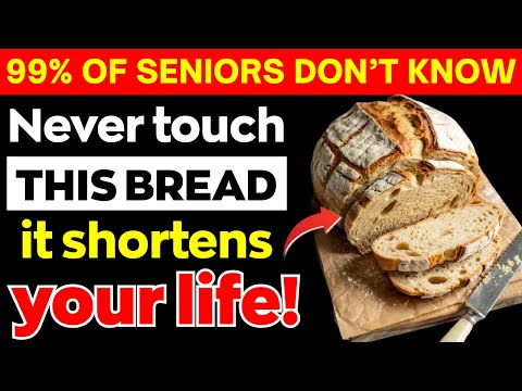 Over 60? 4 WORST Breads You Should NEVER Touch and 4 You MUST Eat Daily | Senior Health