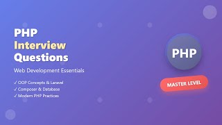 PHP Interview Questions 2025 | Complete Web Development Guide - OOP, Laravel, Composer