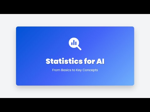 2.9 Statistics for AI: From Basics to Key Concepts