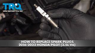 How to Replace Spark Plug 2016-2022 Honda Pilot (3.5L V6)