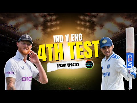 INDvENG Recent updates! 4TH TEST!