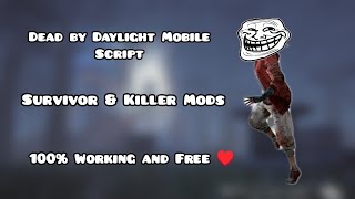 (Still working)Dead by Daylight Mobile Script | Many features | 100% Working and Free