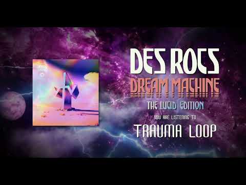 Des Rocs - Trauma Loop