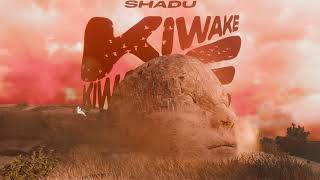 SHADU - Kiwake