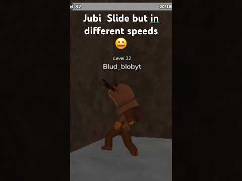 Jubi slides in different speeds lol.  #roblox