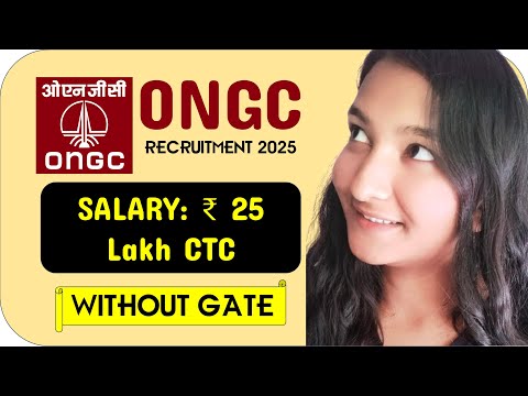 ONGC Recruitment 2025 | WITHOUT GATE | Freshers | CTC: ₹25 Lakhs |Permanent Job| Salary + Allowance