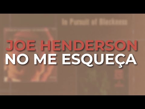 Joe Henderson - No Me Esqueça (Official Audio)