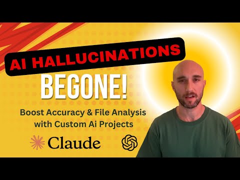 Reduce AI Hallucinations & Maximize File Analysis: Claude Projects & Custom GPT Tutorial