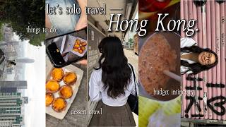 3 days ALONE in hong kong 🇭🇰 budget travel itinerary, delicious pastries/foods, exploring a NEW city