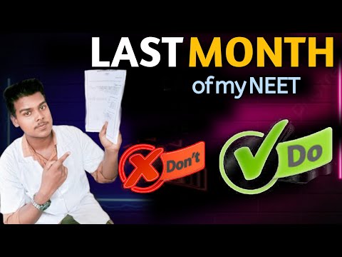WHAT I HAD DONE DURING LAST MONTH OF MY NEET || Last Month Of NEET 2023