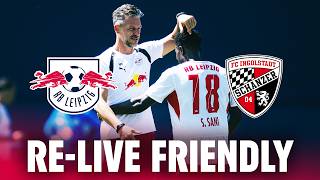 LIVE 🔴 RB Leipzig - FC Ingolstadt 04 | Friendly
