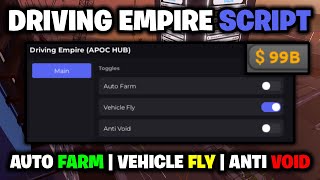 🏎️ Driving Empire Script - Auto Farm, Vehicle Fly & Anti Void! [Works On Mobile & PC]