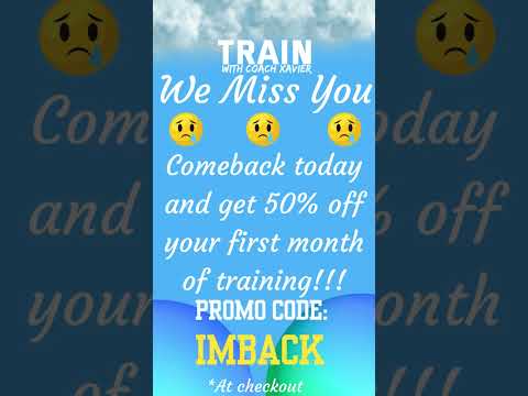 WE MISS YOU!!! GET 50% OFF PERSONAL TRAINING TODAY WITH PROMO CODE: IM BACK - #TRAINWITHCOACHXAVIER