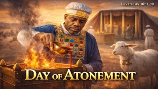 Day of Atonement - Leviticus 16:11-19