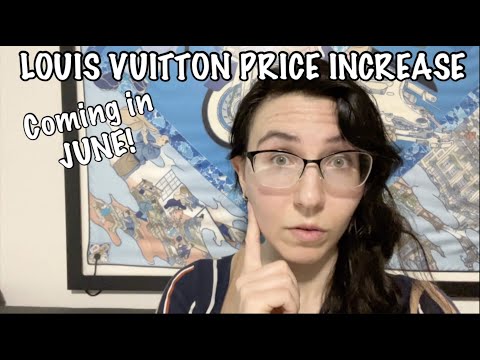 LOUIS VUITTON IS HAVING A PRICE INCREASE…. JUNE 2023 😱