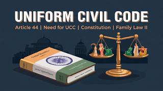 Need for Uniform Civil Code UCC | Article 44 Constitution |