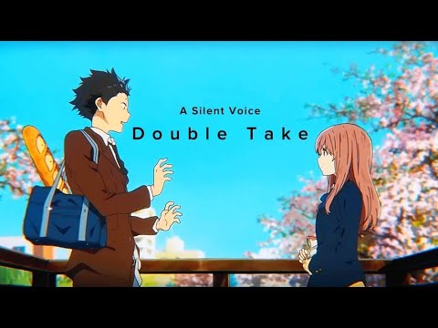 Double Take - A Silent Voice 「 Koe no Katachi 」4K