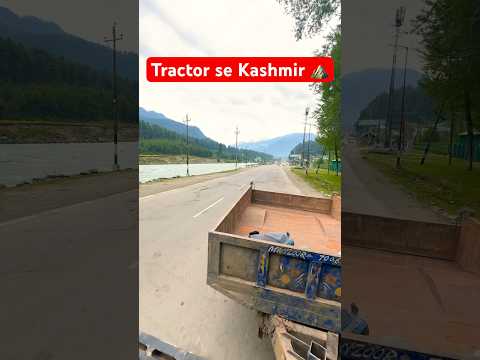 Tractor m Kashmir ⛰️🇮🇳 || Life is enjoy 😜 #kashmir #traveller #shorts