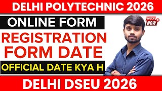 Delhi Polytechnic 2026 : Online Form Date | Application Form Date | Online Form कब आयेगा? #Dseu2026