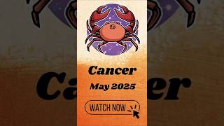 Cancer May 2025 Horoscope Prediction