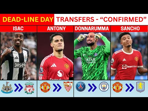 DEADLINE DAY TRANSFERS 2025 🔥 ALL CONFIRMED DEALS! ISAK TO LIVERPOOL, DONNARUMMA TO MAN CITY!