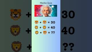 || 🐯 + 🦁 = ?? || #mathchallenge #mathsquiz #iqtest #challenge #riddlechallenge #shortsfeed #shorts