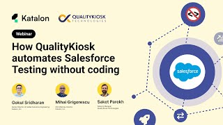 [Webinar] How QualityKiosk Automates Salesforce Testing Without Coding
