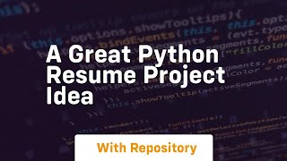 A great python resume project idea