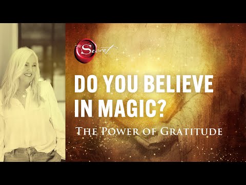 Do You Believe in Magic? The Power of Gratitude