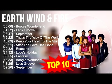 E.a.r.t.h W.i.n.d & F.i.r.e Greatest Hits ~ Top 100 Artists To Listen in 2023