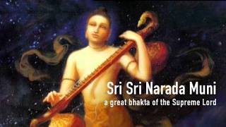 Narada Muni, a great bhakti of the Supreme Lord