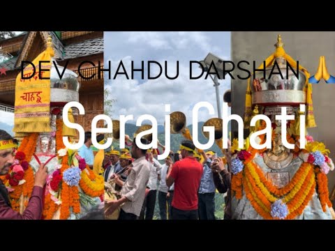 “Seraj Ghati का अनोखा Dev Chahdu Darshan | Himachal Vlog”