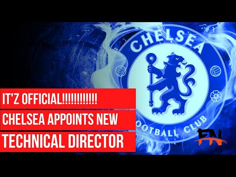 EPL news today (Chelsea News Today): Chelsea appoints new technical director.