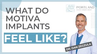 What do Motiva breast implants feel like?